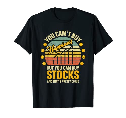 You Cant Buy Happiness Stock Market Trading Day Trader T-Shirt