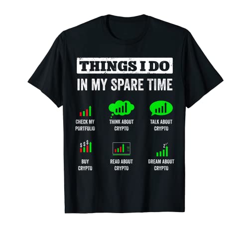 Things I Do In My Spare Time Trading Funny Crypto Investing T-Shirt