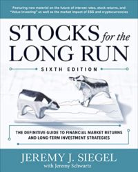 Stocks for the Long Run: The Definitive Guide to Financial Market Returns & Long-Term Investment Strategies, Sixth Edition