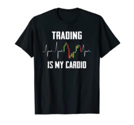 Trader Heartbeat Trading is my Cardio for Day Trader T-Shirt