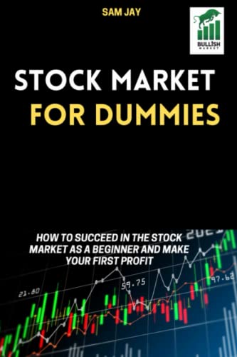 Stock Market for Dummies: How to succeed in the stock market as a beginner and make your first profit