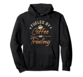 Fueled by Coffee and Trading Bull Bear Investor Stock Market Pullover Hoodie