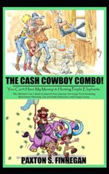 The Cash Cowboy Combo!: The Ultimate 2-in-1 Book Bundle to Launch Your Journey into Long-Term Investing, Retirement Planning, Tax and Debt Reduction, and Frugal Living