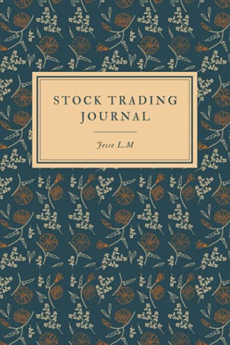 Stock Trading Journal: Trading log book & trade journal Gifts For Traders Of Stocks, Futures, Options And Forex, Stock Market Tracker, Forex trading Journal, Stock Trading Log Book