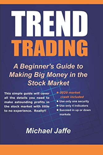 Trend Trading – A Beginners Guide To Making Big Money In The Stock Market