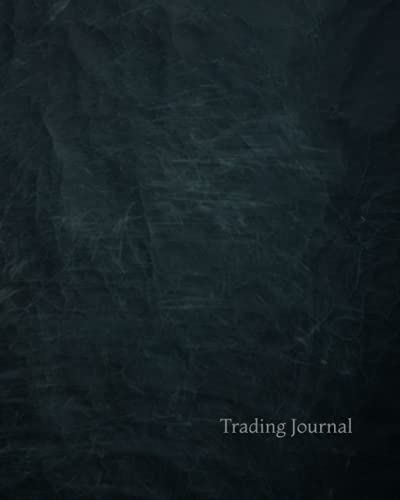 Stock Trading Journal: Become a More Successful Trader by Tracking Your Day Trades, Swing Trades and Long Term Trades/Investments