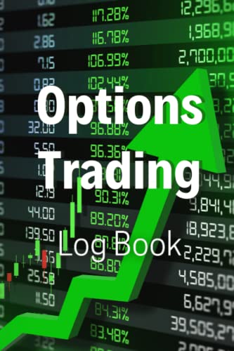 Options Trading Log Book: Swing Trading Journal, Stock Market Day Trading