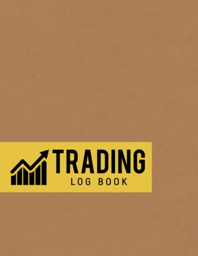 Trading Log Book: Day Trading and Stock Market Research and Analysis Journal Notebook