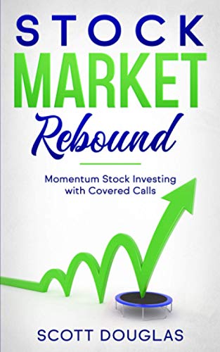 Stock Market Rebound: Momentum Stock Investing with Covered Calls