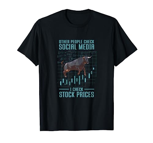 I Check Stock Prices | Stock Option Trading Stock Analyst T-Shirt