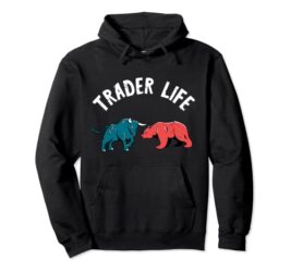 Trader Life Investing Day Trading Stock Market Trader Pullover Hoodie