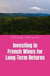 Investing in French Wines for Long-Term Returns