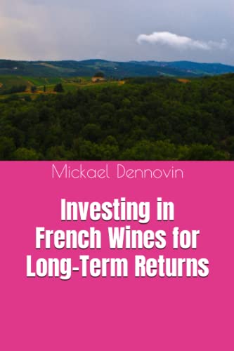 Investing in French Wines for Long-Term Returns