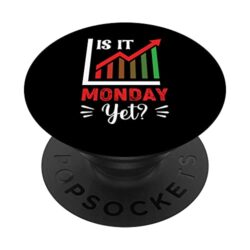 Trading Is It Monday Yet? Day Stock Trader PopSockets Swappable PopGrip