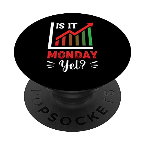 Trading Is It Monday Yet? Day Stock Trader PopSockets Swappable PopGrip