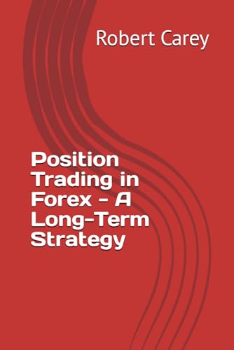 Position Trading in Forex – A Long-Term Strategy