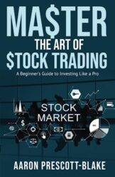 Master the Art of Stock Trading: A Beginner’s Guide to Investing Like a Pro