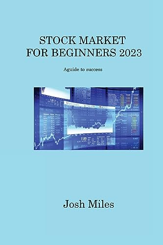 Stock Market for Beginners 2023: A guide to success