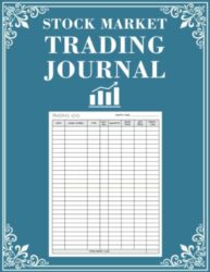 Stock Market Trading Journal: Track Profit/Loss | Avoid Mistakes | Investment Tracker | For Stocks Futures Options Forex and Commodity