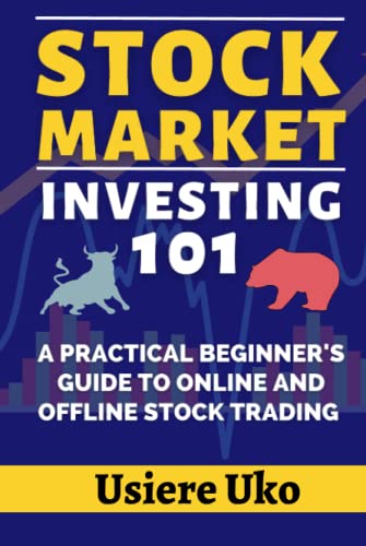 Stock Market Investing 101: A Practical Beginners Guide to Online and Offline Stock Trading