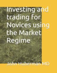 Investing and trading for Novices using the Market Regime