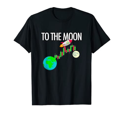 To the Moon Crypto Forex Stock Market Trader Trade Gift T-Shirt