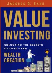 Value Investing: Unlocking the Secrets of Long-term Wealth Creation