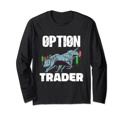 Option Trader Stock Market Investor Options Trading Long Sleeve T-Shirt