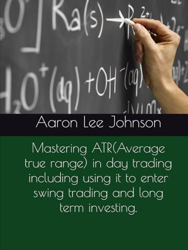 Mastering ATR(Average true range) in day trading including using it to enter swing trading and long term investing.