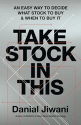 Take Stock In This: An Easy Way to Decide What Stock To Buy & When To Buy It