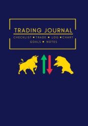 Trading Journal: Pre-Market Checklist, Daily Watchlist, Trade Plan, Trading Log, Chart, Goals, Set Rules For Stocks, Options, Futures, Crypto or … Performance | Trading Notebook, Log Trades