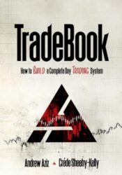 TradeBook: How to Build a Complete Trading System (Stock Market Trading and Investing)