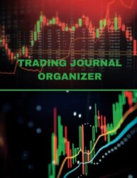 trading journal organizer: Trading Journal Log & Trade Strategy Planner | investing trading stock market trading books Trading Journal For Traders of … Options, Forex, Futures, Forex Market Tracker