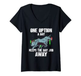 Womens One Option A Day Bull Stock Market Investor Options Trading V-Neck T-Shirt