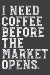 Coffee Lover Stock Market Futures Options Trading Gift: Journal/Ruled Notebook with Premium Paper, 6″ x 9″, Inner Pocket, 120 Pages