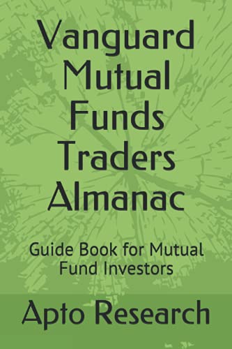 Vanguard Mutual Funds Traders Almanac: Guide Book for Mutual Fund Investors
