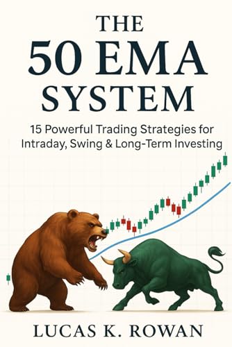 The 50 EMA System: 15 Powerful Trading Strategies for Intraday, Swing & Long-Term Investing