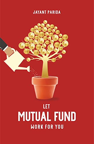 Let Mutual Fund Work For You