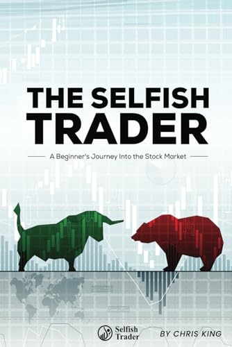 The Selfish Trader: A Beginner’s Journey Into the Stock Market