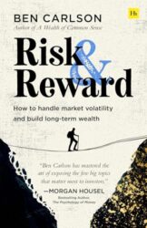 Risk and Reward: How to handle market volatility and build long-term wealth