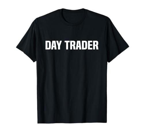Stock Trading Stock Market Trading – Day Trader T-Shirt