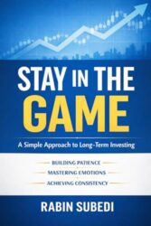 Stay In The Game: A Simple Approach to Long-Term Investing